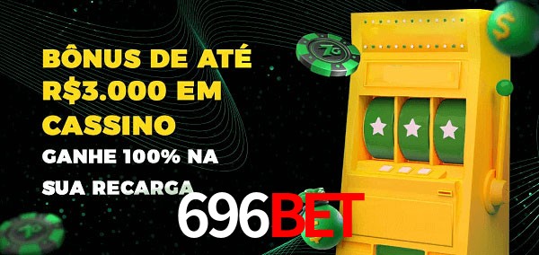 696bet melhor bônus de depósito