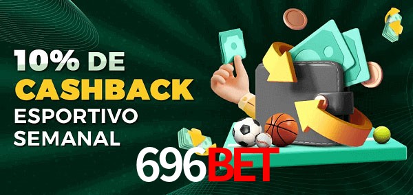 10% de bônus de cashback na 696bet